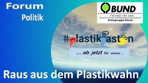 Forum Politik: „Raus aus dem Plastikwahn“